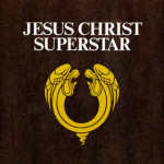 [Jesus Christ Superstar]