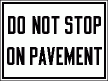 [Do Not Stop on Pavement]
