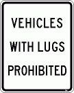 [Vehicles With Lugs Prohibited]